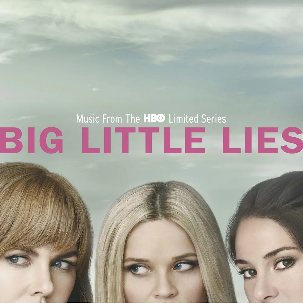 Big Little Lies: Music From The HBO Limited Series