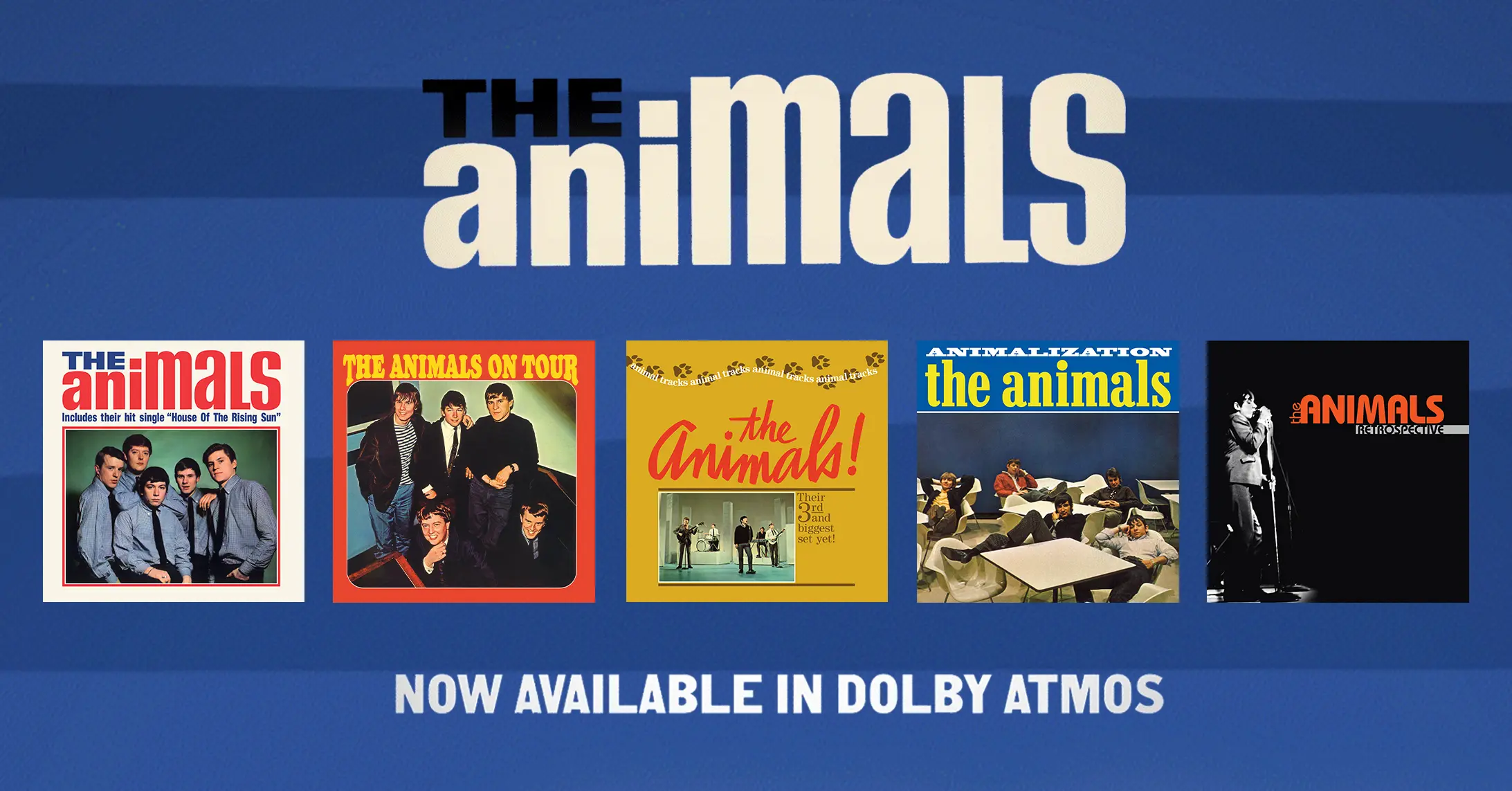 The Animals Like Never Before: Early Catalog Available In Dolby Atmos